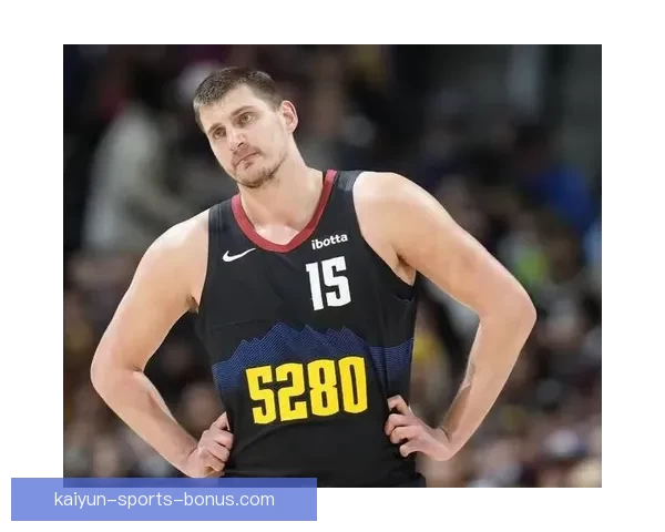 掘金官方力挺约基奇40+13+8完压文班 休媒称当世最强球员